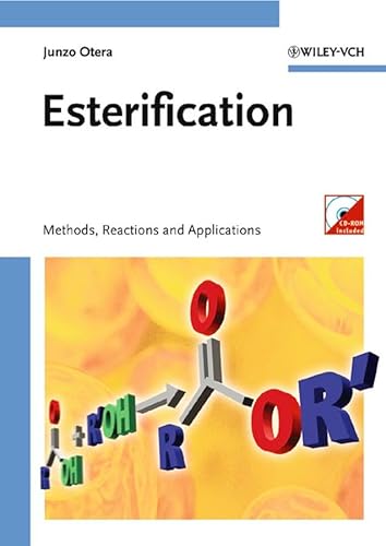 9783527304905: Esterification: Methods, Reactions and Applications