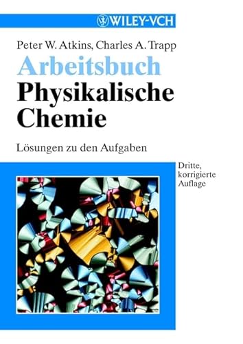 Imagen de archivo de Arbeitsbuch Physikalische Chemie: Lsungen zu den Aufgaben (German Edition) a la venta por Bookmonger.Ltd