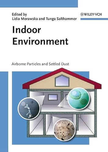 Imagen de archivo de Indoor Environment: Airborne Particles and Settled Dust a la venta por Phatpocket Limited