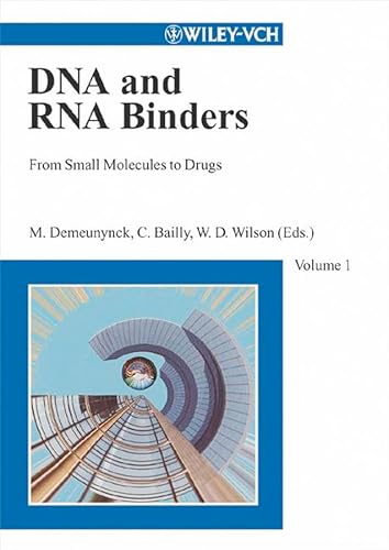 DNA and RNA Binders, From Small Molecules to Drugs (2-Volume Set) (9783527305957) by Martine Demeunynck; Christian Bailly; W. David Wilson