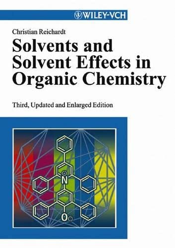 Beispielbild fr Solvents and Solvent Effects in Organic Chemistry. zum Verkauf von Antiquariat am Flughafen