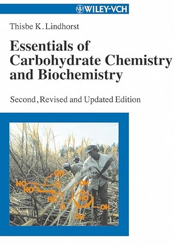 9783527306640: Essentials of carbohydrate chemistry and biochemistry