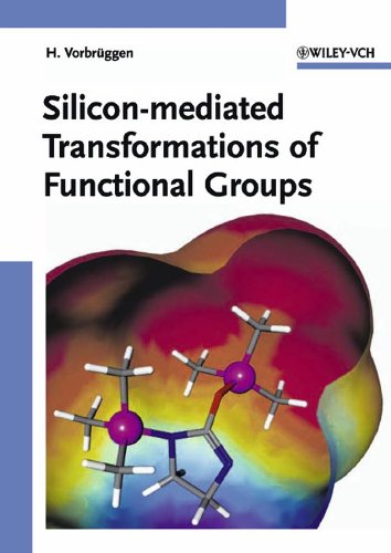 Stock image for Silicon-mediated Transformations of Functional Groups for sale by dsmbooks