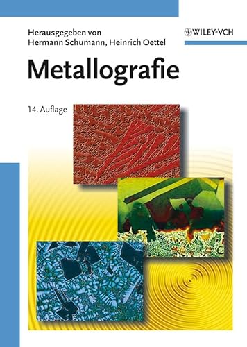 Metallografie. - Schumann, Hermann; Oettel, Heinrich