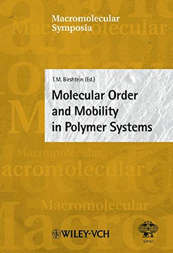 Imagen de archivo de Molecular Order and Mobility in Polymer Systems: St. Petersburg, IUPAC meeting, June 3-7, 2002 (Macromolecular Symposia) a la venta por Zubal-Books, Since 1961