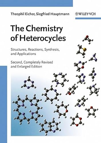 The Chemistry of Heterocycles: Structure, Reactions, Syntheses, and Applications - Eicher, Theophil