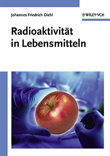 Radioaktivität in Lebensmitteln (German Edition) - Diehl, Johannes Friedrich