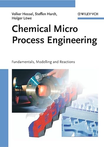 Stock image for Chemical Micro Process Engineering: Fundamentals, Modelling and Reactions for sale by ThriftBooks-Dallas