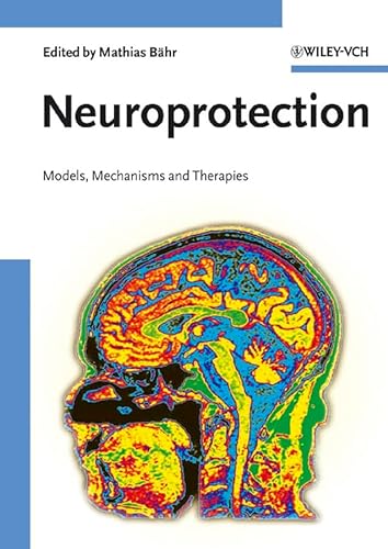 Neuroprotection. Models, Mechanisms and Therapies.