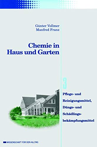 9783527308774: Chemie in Haus Und Garten - Pflege Und Reiningungsmittel, Dunge Und Schadlingsbekampfungsmittel