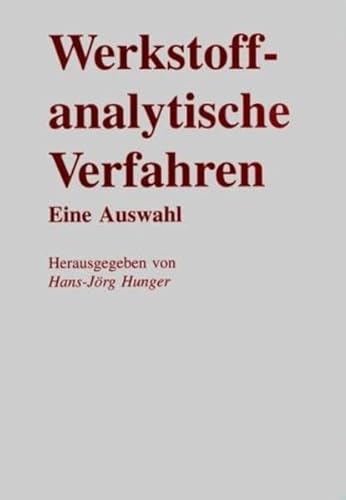 Beispielbild fr Werkstoffanalytische Verfahren: Eine Auswahl von Hans-Jorg Hunger (Herausgeber) zum Verkauf von BUCHSERVICE / ANTIQUARIAT Lars Lutzer