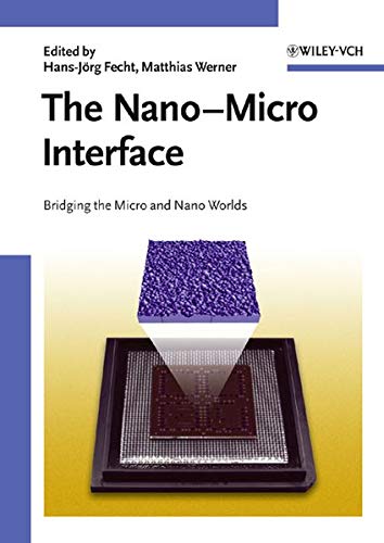 9783527309788: The Nano-Micro Interface: Bringing the Nano and Micro Worlds Together: Bridging the Micro and Nano Worlds