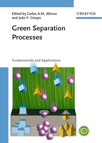 9783527309856: Green Separation Processes: Fundamentals And Applications