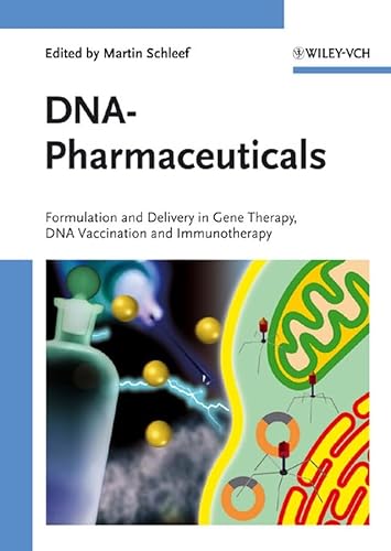 9783527311873: DNA Pharmaceuticals: Formulation and Delivery in Gene Therapy, DNA Vaccination, and Immunotherapy