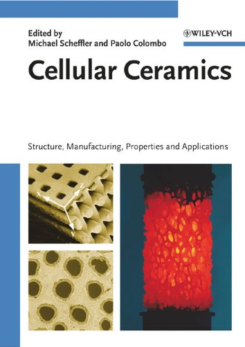 9783527313204: CELLULAR CERAMICS: Structure, Manufacturing, Properties and Applications