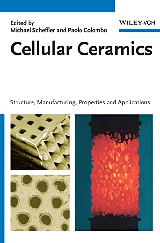 9783527313204: Cellular Ceramics – Structure, Manufacturing, Properties and Applications