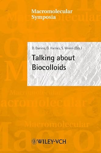 Talking about Biocolloids (Macromolecular Symposia, Band 219)