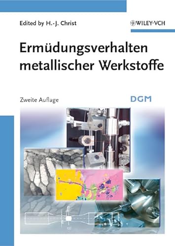 Ermüdungsverhalten metallischer Werkstoffe HJ Christ Ermüdungsfestigkeit Metall Festkörpermechanik Konstruktionswerkstoffe Maschinenbau Materialwissenschaften Metalle u. Legierungen Metallische Werkstoffe Materialermüdung Konstruktionswerkstoff Metalle Legierungen Beanspruchung Bauteile wechselnde Lasten Werkstoffeigenschaften Materialermüdung metallische Werkstoffe Materialwissenschaften Ingenieure Wissenschaftlern Mikrostruktur Spannungs-Dehnungsverhalten Rissbildung Elektronenmikroskopische Untersuchungen Bruchmechanik Schwingfestigkeit Thermomechanisches Betriebsfestigkeit Schweisskonstruktionen - HJ Christ (Autor)