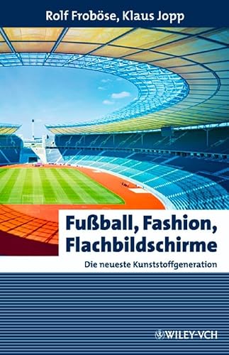 Imagen de archivo de Fuball, Fashion, Flachbildschirme. Die neueste Kunststoffgeneration a la venta por medimops