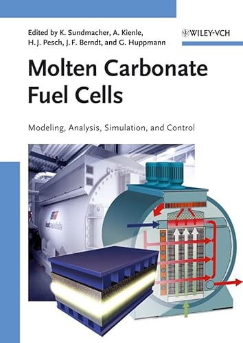 Imagen de archivo de Molten Carbonate Fuel Cells: Modeling, Analysis, Simulation, and Control a la venta por Phatpocket Limited