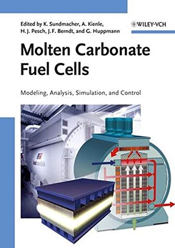 Stock image for Molten Carbonate Fuel Cells: Modeling, Analysis, Simulation, and Control for sale by Phatpocket Limited