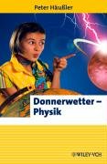 Beispielbild fr Donnerwetter - Physik! (Erlebnis Wissenschaft) zum Verkauf von medimops