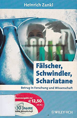Stock image for Fälscher, Schwindler, Scharlatane: Betrug in Forschung und Wissenschaft (Erlebnis Wissenschaft) for sale by AwesomeBooks