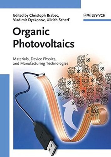 Stock image for Organic Photovoltaics. MAterials, Device Physics, and Manufacturing Technologies. for sale by Gast & Hoyer GmbH