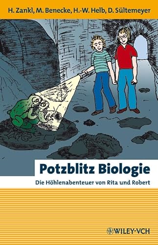 Stock image for Potzblitz Biologie: Die Hhlenabenteuer von Rita und Robert (Erlebnis Wissenschaft) (German Edition) for sale by Books Unplugged