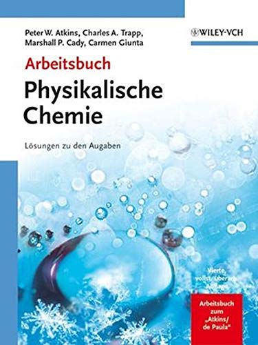 Imagen de archivo de Arbeitsbuch Physikalische Chemie : Lsungen zu den Aufgaben a la venta por Buchpark