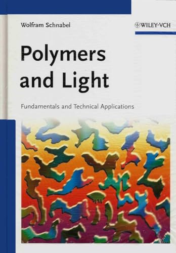 Beispielbild fr Polymers and Light: Fundamentals and Technical Applications zum Verkauf von dsmbooks