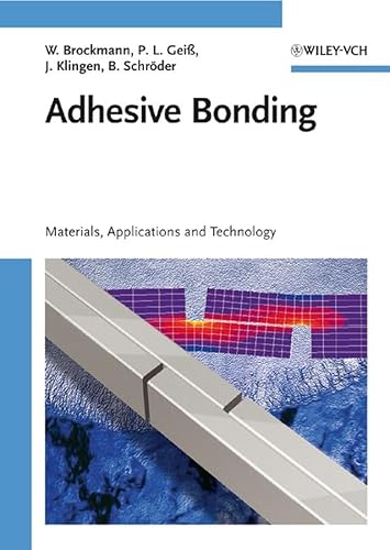 Stock image for Adhesive Bonding: Materials, Applications and Technology Format: Hardcover for sale by INDOO