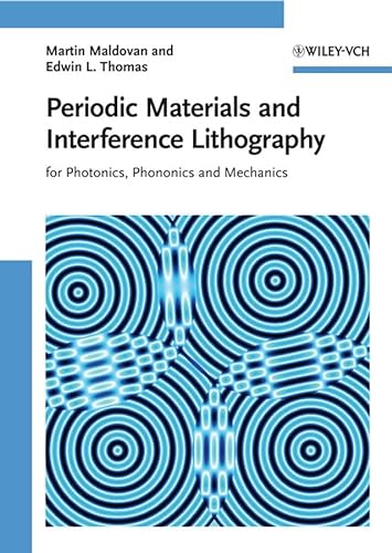 Stock image for Periodic Materials and Interference Lithography: For Photonics, Phononics and Mechanics for sale by ThriftBooks-Dallas