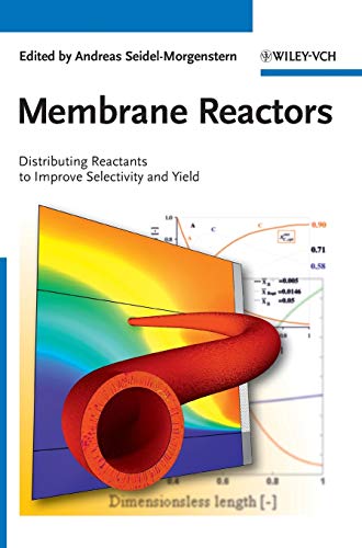 Beispielbild fr Membrane Reactors: Distributing Reactants to Improve Selectivity and Yield zum Verkauf von MusicMagpie