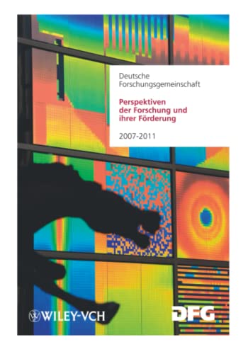 Perspektiven der Forschung und ihrer Förderung: Aufgaben und Finanzierung 2007-2011 (Grauer Plan (Perspektiven Der Forschung Und Ihrer Forderung) (Dfg)) - Forschungsgemeinschaft, Deutsche