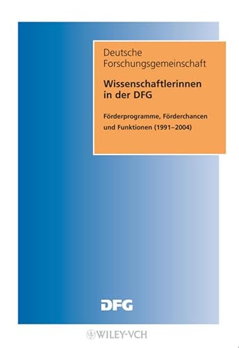 9783527321063: Wissenschaftlerinnen in Der DFG: Forderprogramme, Forderchancen Und Funktionen (1991-2004)