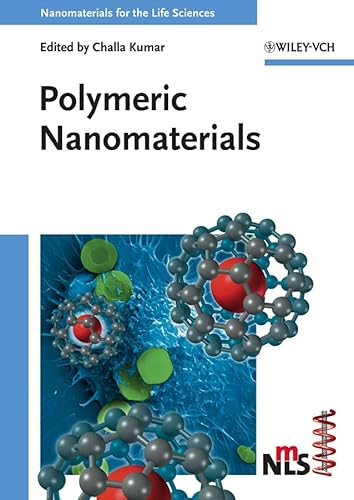 Stock image for Nanomaterials for the Life Sciences. 10 Volume Set: Polymeric Nanomaterials for sale by CSG Onlinebuch GMBH