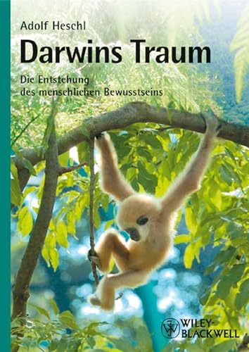 Stock image for Darwins Traum : die Entstehung des menschlichen Bewusstseins. for sale by BuchKaffee Vividus e.K.