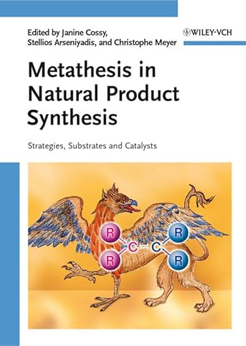 9783527324408: Metathesis in Natural Product Synthesis: Strategies, Substrates and Catalysts