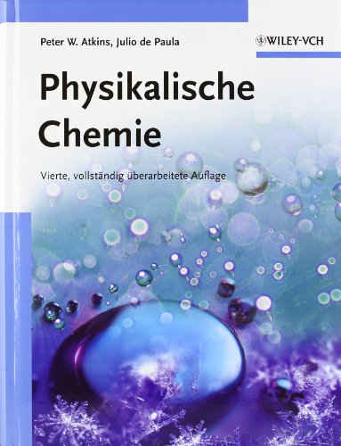 Physikalische Chemie (German Edition) (9783527324910) by Atkins, Peter W.; De Paula, Julio
