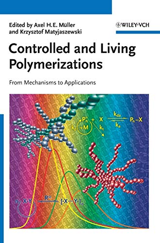 9783527324927: Controlled and Living Polymerizations: From Mechanisms to Applications