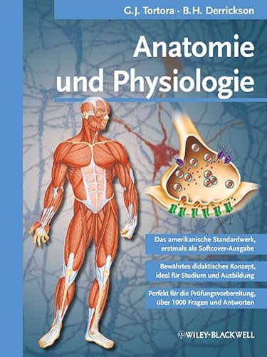 Anatomie und Physiologie Pries, Axel R.; Tortora, Gerard J. and Derrickson, Bryan H. - Tortora, Gerard J.; Derrickson, Bryan H.