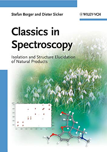 Beispielbild fr Classics in Spectroscopy: Isolation and Structure Elucidation of Natural Products zum Verkauf von BooksRun