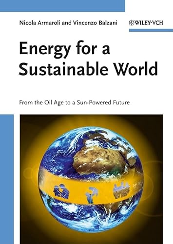 Beispielbild fr Energy for a Sustainable World : From the Oil Age to a Sun-Powered Future zum Verkauf von Better World Books