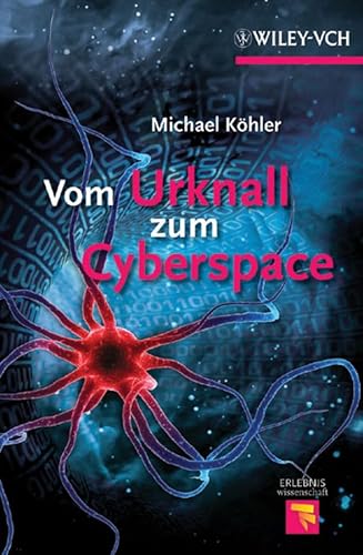 Vom Urknall zum Cyberspace : fast alles über Mensch, Natur und Universum.