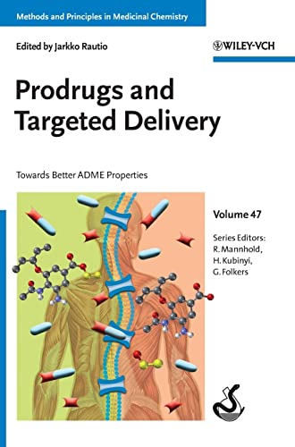 Prodrugs and Targeted Delivery : Towards Better ADME Properties - Folkers, Gerd; Rautio, Jarkko; Mannhold, Raimund; Kubinyi, Hugo