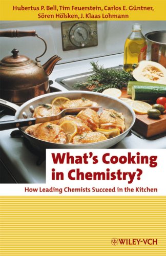 Beispielbild fr What's Cooking in Chemistry?: How Leading Chemists Succeed in the Kitchen (Erlebnis Wissenschaft) zum Verkauf von WorldofBooks