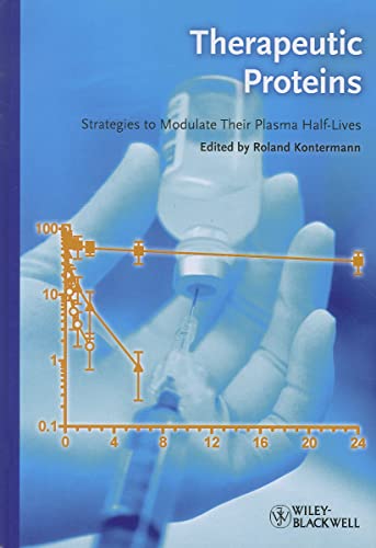 9783527328499: Therapeutic Proteins: Strategies to Modulate Their Plasma Half-Lives