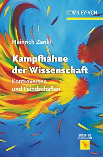 Stock image for Kampfhhne der Wissenschaft: Kontroversen und Feindschaften (Erlebnis Wissenschaft) for sale by medimops