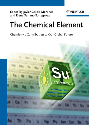 Imagen de archivo de The Chemical Element: Chemistry's Contribution to Our Global Future a la venta por Decluttr
